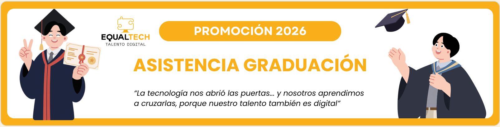 Asistencia Graduación EqualTech 2026
